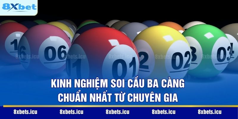 Kinh nghiệm soi cầu ba càng chuẩn nhất từ chuyên gia