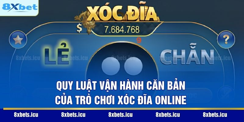 Quy luật vận hành căn bản của trò chơi xóc đĩa online